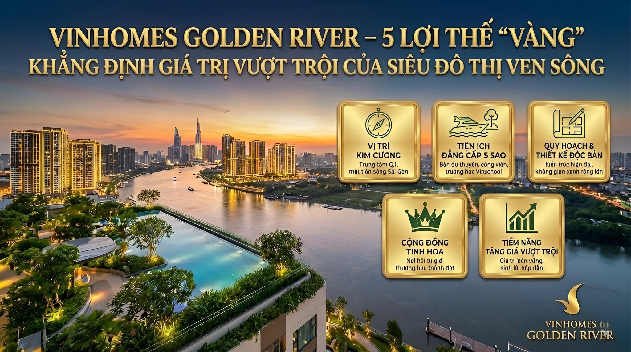 Vinhomes Golden River – 5 Lợi Thế “Vàng” Khẳng Định Giá Trị Vượt Trội Của Siêu Đô Thị Ven Sông