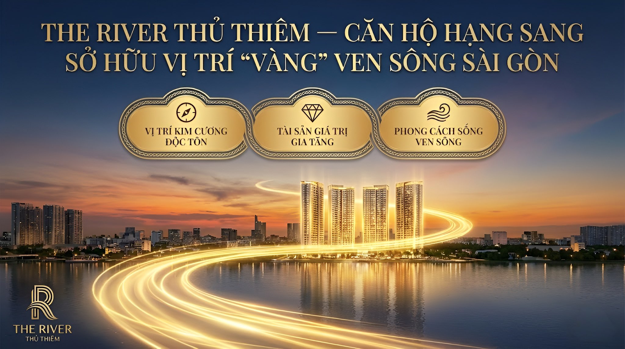 The River Thủ Thiêm — Căn Hộ Hạng Sang Sở Hữu Vị Trí “Vàng” Ven Sông Sài Gòn