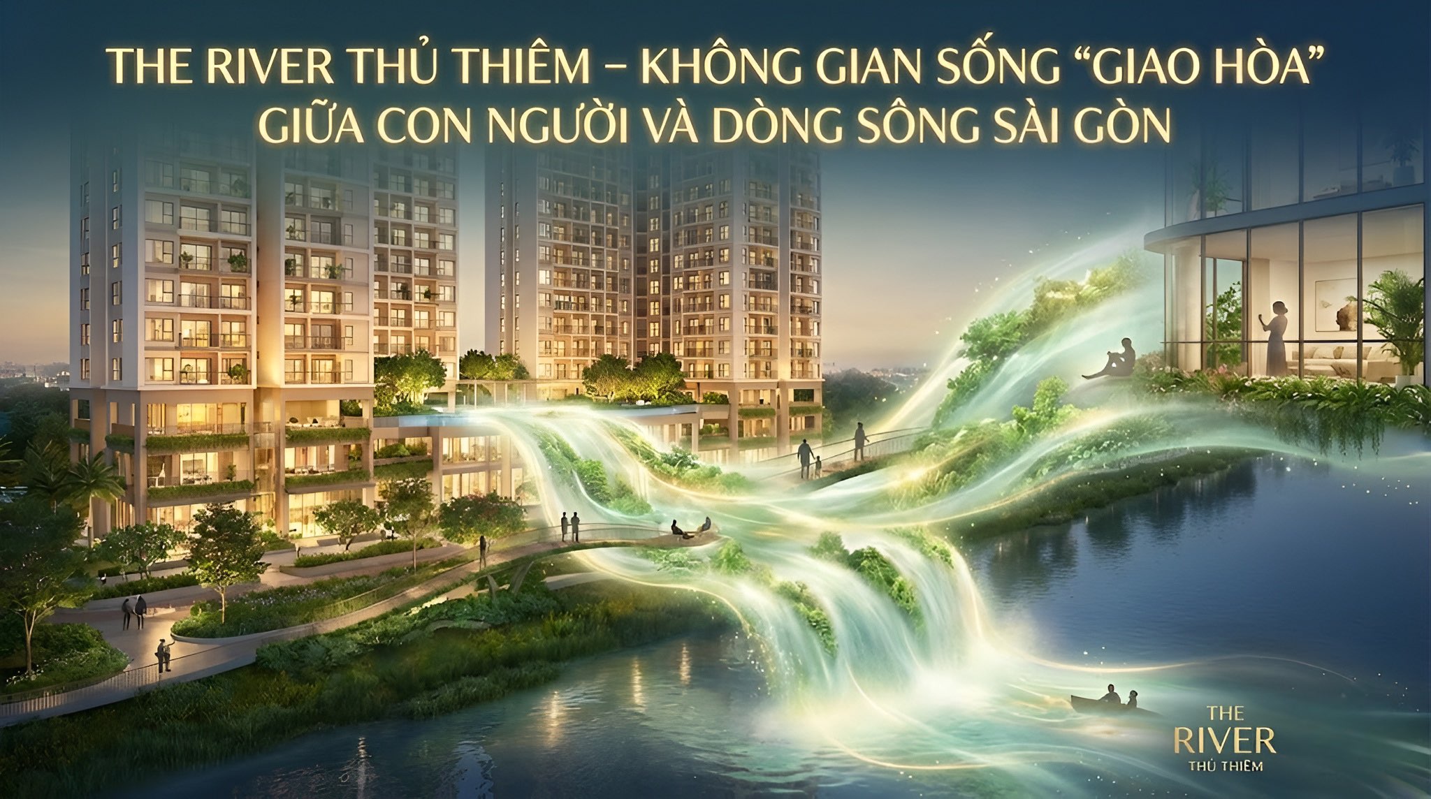 The River Thủ Thiêm – Không Gian Sống “Giao Hòa” Giữa Con Người Và Dòng Sông Sài Gòn